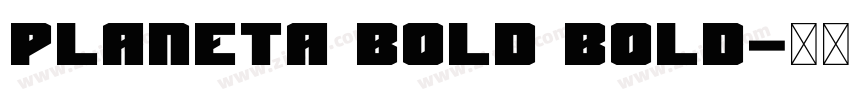 Planeta Bold Bold字体转换